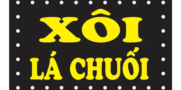 Xôi Lá Chuối - Lê Thái Tổ