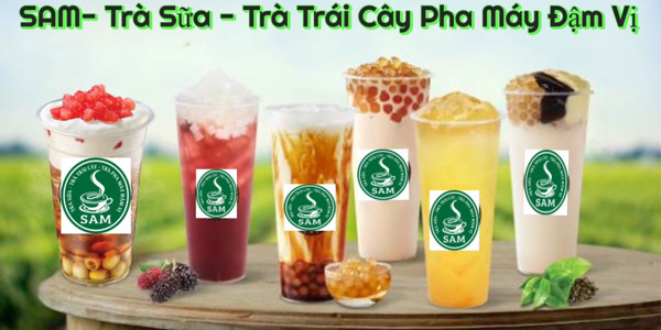 SAM - Trà Sữa & Trà Trái Cây Pha Máy Đậm Vị