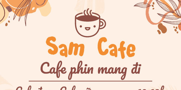 Sam Cafe - Cafe Phin Mang Đi