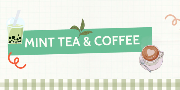 Mint Tea & Coffee