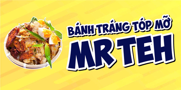 Mr.Teh - Bánh Tráng Tóp Mỡ