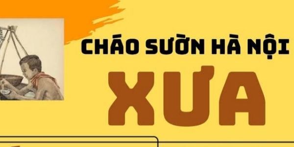 CHÁO XƯA - Cháo Sườn Bột Mịn Hà Nội
