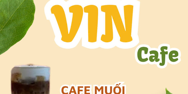 Vin Coffee - Coffee Muối & Matcha Latte