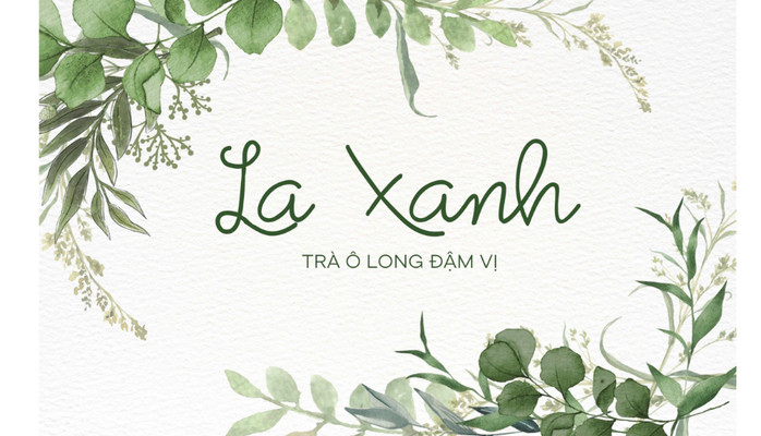 La Xanh - Trà Ô Long Đậm Vị - Bạch Đằng