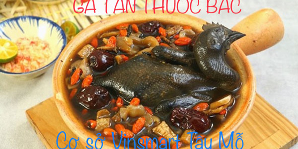 Gà Tần Phố Cổ - Vinhomes Smart City