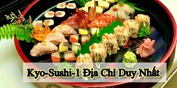 Kyo Sushi Take Away Soba Nguyen - Sushi & Sashimi - Đỗ Đức Dục