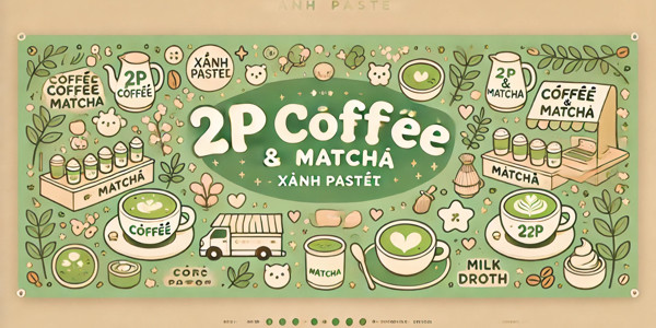 2P Coffee - Cà Phê Muối & Matcha Sữa Gấu