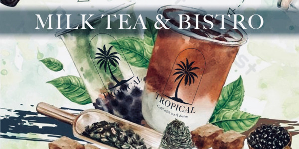 TROPICAL - Milk Tea & Bistro