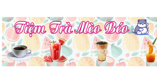 Tiệm Trà Mèo Béo - Nghĩa Đô
