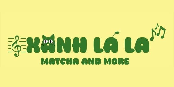 Xanh Lá La - Matcha & More