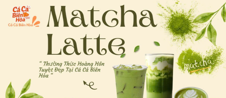 Cá Cá - Matcha Latte - Nguyễn Thành Phương