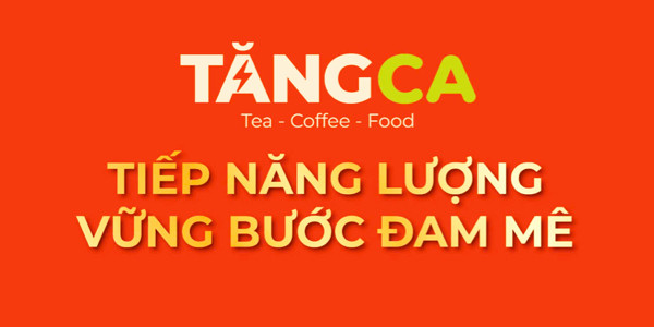 TĂNG CA TEA, COFFEE & FOOD