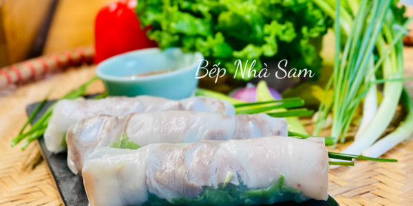 Bếp Nhà Sam - Gỏi Cuốn Tôm Thịt - Nguyễn Ngọc Doãn