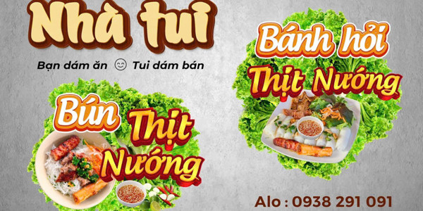 NHÀ TUI - Bún Thịt Nướng, Bánh Hỏi Thịt Nướng
