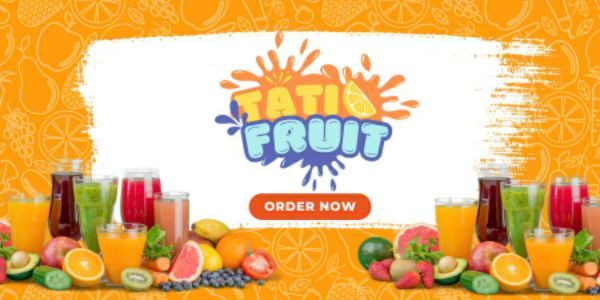 Tati Fruit - Sinh Tố & Nước Ép