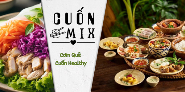 Cuốn & Mix - Cơm Quê, Cuốn Healthy & Bún Miến