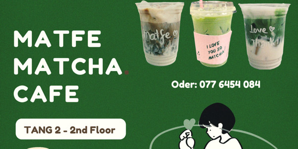 Matfe - Matcha & Cà Phê Đậm Đà