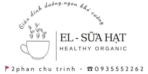 EL - SỮA HẠT Healthy Organic - 2 Phan Chu Trinh