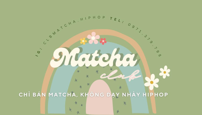 CLB Matcha Hiphop - Matcha Club - Nam Đồng