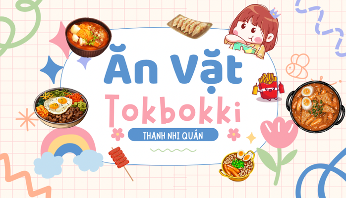 Ăn Vặt & Tokbokki - Thanh Nhi Quán