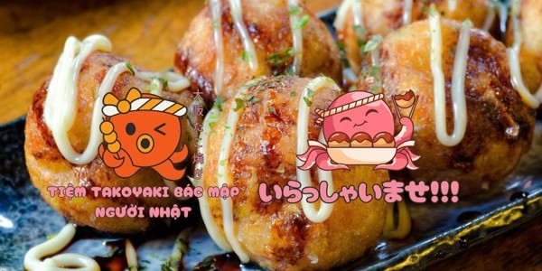 Tiệm Takoyaki Bác Mập Người Nhật - Phan Trung