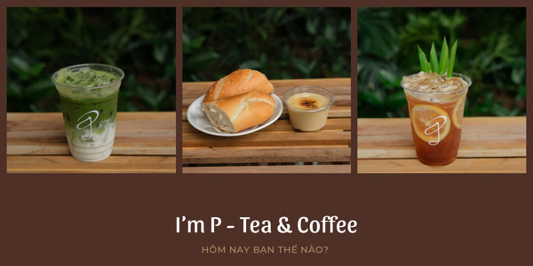 I’m P - Tea & Coffee - Hẻm 1 Ngô Gia Tự