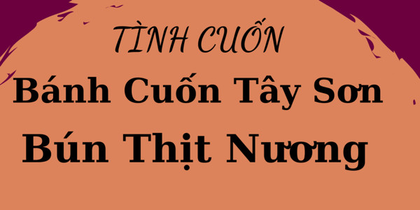 Bánh Cuốn Tây Sơn - TÌNH CUỐN