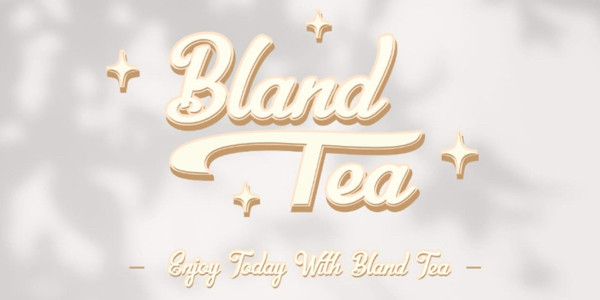 BLAND TEA - 12 Nguyễn Đình Chiểu