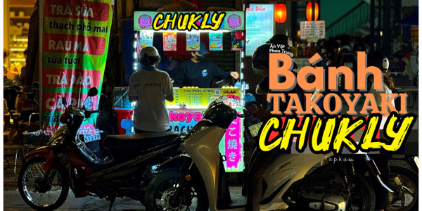 Takoyaki Chukly - Phan Trung