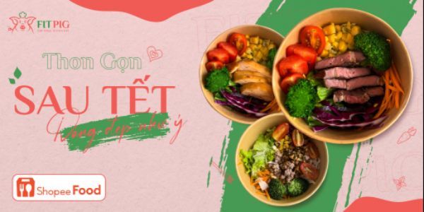 FitPig Healthy Food - Salad, Sữa Hạt & Cơm Gạo Lứt - Chiến Lược