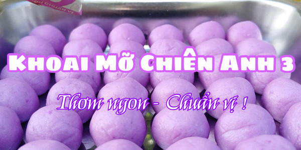 Khoai Mỡ Chiên Anh 3 - Phú Lợi