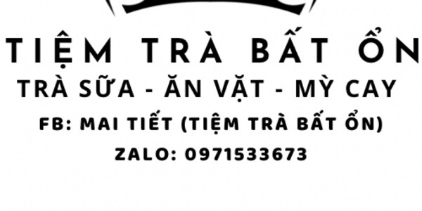 Tiệm Trà Bất Ổn - Ăn Vặt, Mỳ Cay & Pizza