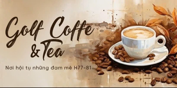 Golf & Tea - Coffee - Quy Nhơn
