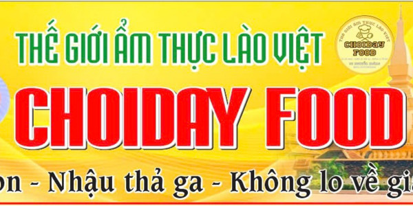 Thế Giới Ẩm Thực Lào Việt CHOIDAY FOOD - 33 Nguyễn Hoàng