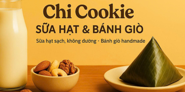 Sữa Hạt & Bánh Giò Chi Cookie