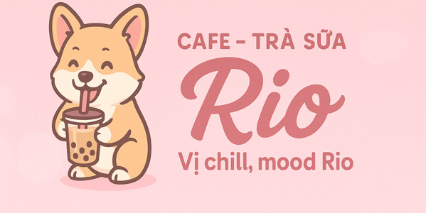 Trà Sữa Rio - Trà Sữa & Ăn Vặt - Phạm Hùng