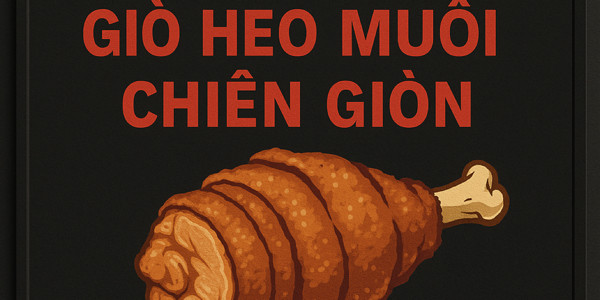 Giò Heo Muối Quay - Tô Ký - Nguyễn Đình Chiểu