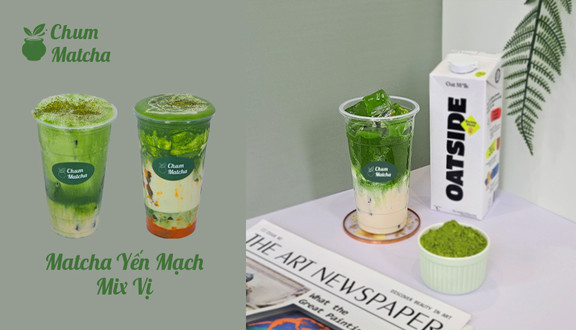 Chum - Matcha - Yên Xá