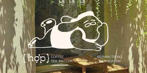 HỢP - Tiệm Trà Phê - Phan Trung