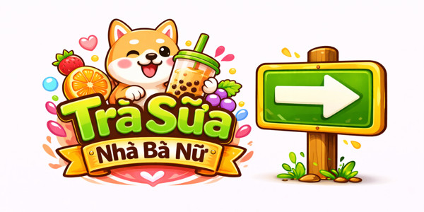 Trà Sữa Nhà Bà Nữ - Bình Chánh