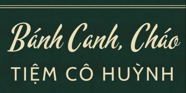 Bánh Canh & Cháo - Tiệm Cô Huỳnh