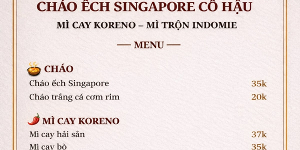 Cháo Ếch Singapore Cô Hậu - Mì Cay Koreno & Mì Trộn Indomie - 30 Trần An Tư