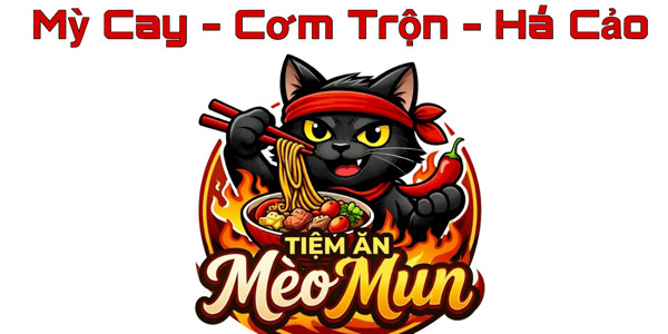 Mèo Mun - Mỳ Cay, Cơm Trộn & Há Cảo