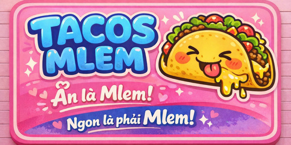190 Tacos Mlem - Bánh Tacos - Đường Số 7