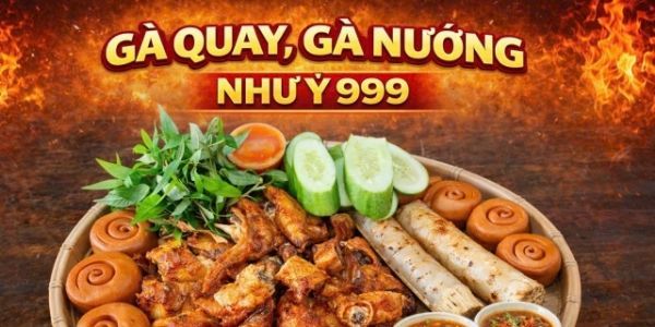 GÀ NƯỚNG - GÀ QUAY NHƯ Ý 999