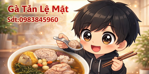 Gà Tần - Lệ Mật