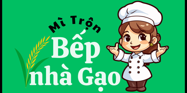 Bếp Nhà Gạo - Mì Trộn - Phạm Văn Chiêu