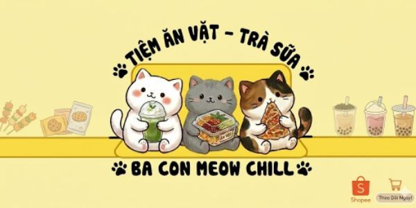 Ba Con Meow Chill - Đồ Ăn Vặt - Huỳnh Văn Lũy