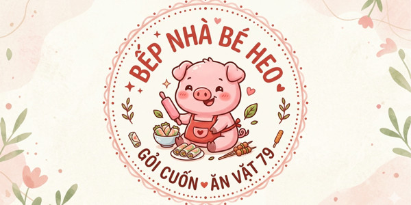 Bếp Nhà Bé Heo - Gỏi Cuốn & Chân Gà Sốt