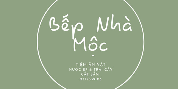 Bếp Nhà Mộc - Ăn Vặt & Nước Ép, Trái Cây Cắt Sẵn - Lương Định Của